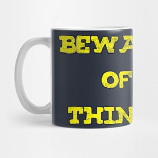 Beware of Things Mug